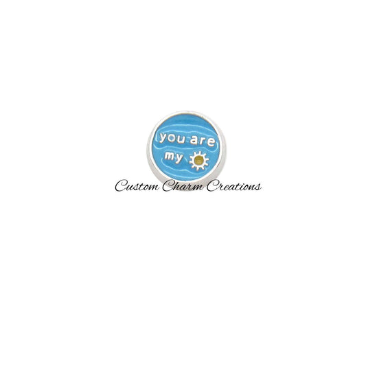 You are my Sunshine Floating Locket Charm - Custom Charm Creations